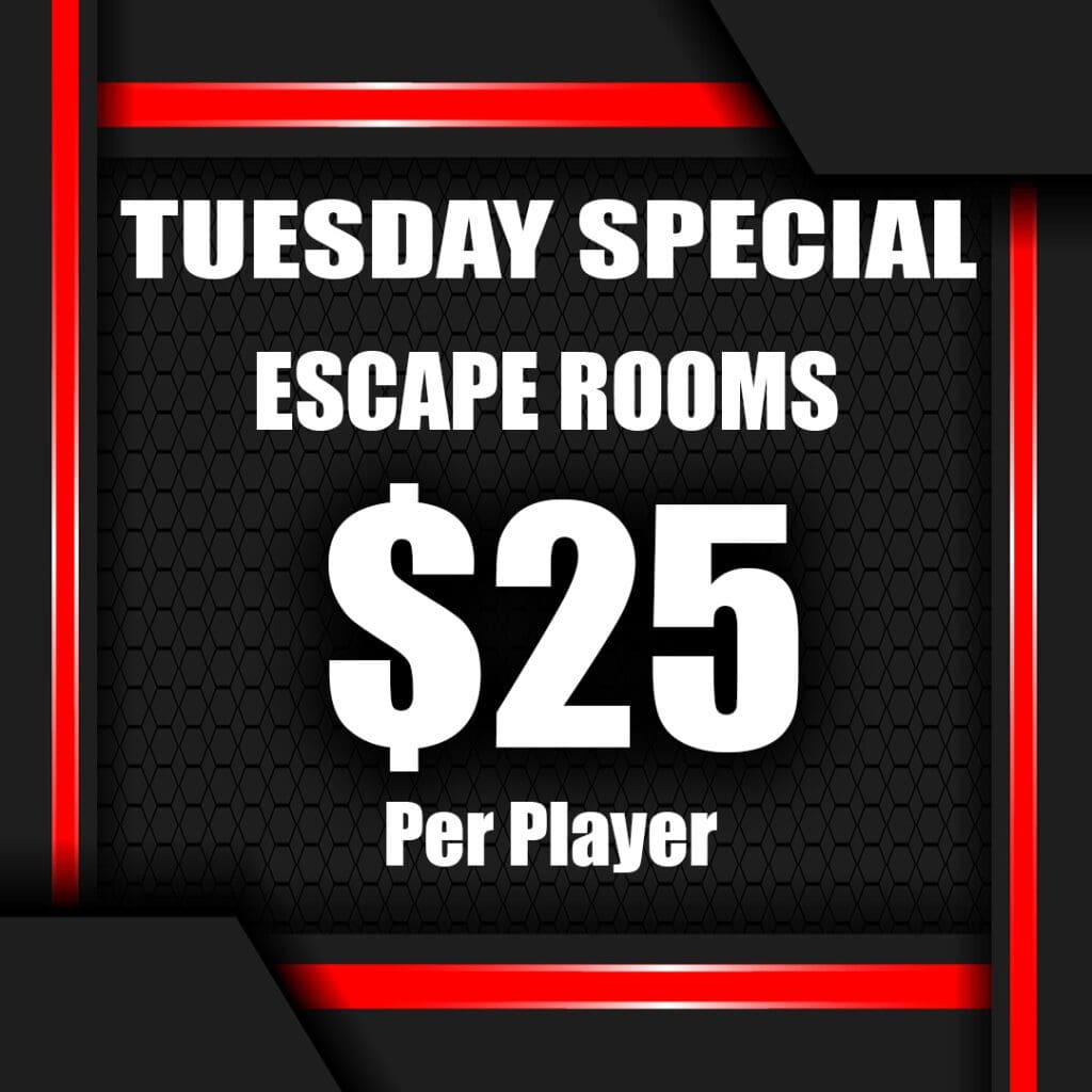 Tuesday Special Escape Rooms $25 per player